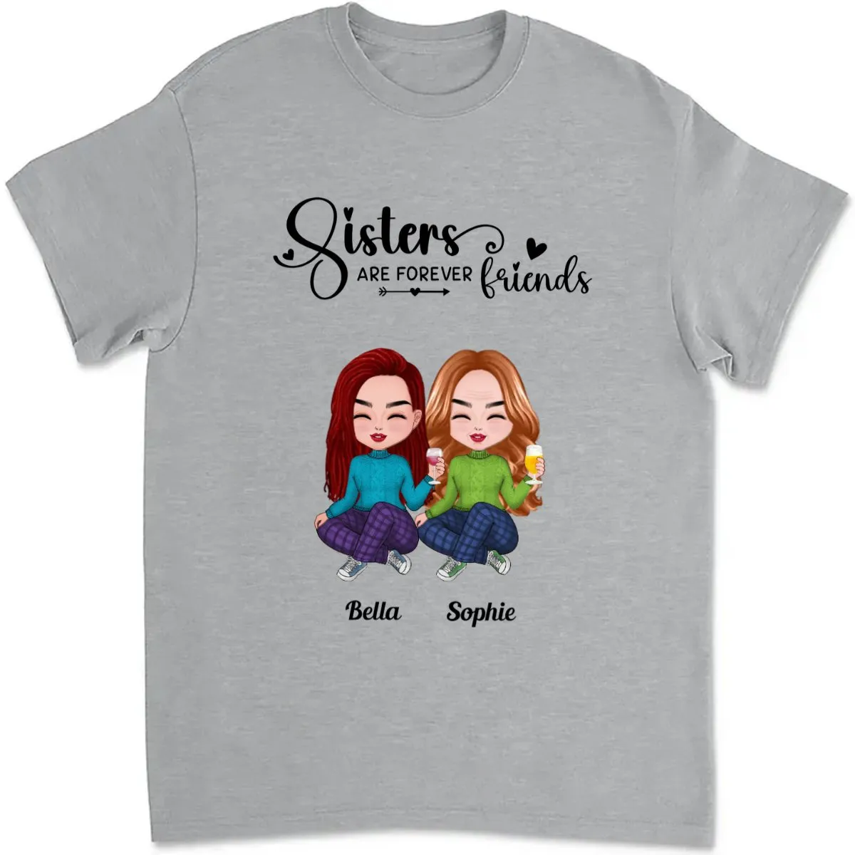 Sisters - Sisters Are Forever Friends - Personalized T-Shirt